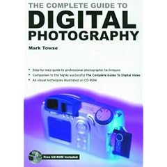 The Complete Guide To Digital Photography