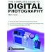 The Complete Guide To Digital Photography