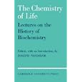 The Chemistry of Life: Eight Lectures on the History of Biochemistry by Joseph Needham