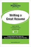 WEDDLE s WIZNotes: Writing a Great Resume: Fast Facts About Job Search Tools and Techniques (WEDDLE s WizNotes series)