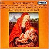 Obrecht: Missa O Lumen Ecclesiae, etc / Bali, A. N. S. Chorus