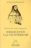 Introduction � la vie int�rieure et pratique fruitive de la vie mystique