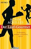 Der Lauf-Gourmet: Schlanker, schneller, satter (German Edition)