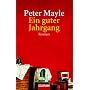 Ein guter Jahrgang: Roman