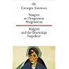 Maigret et l'Inspecteur Malgracieux Maigret und der Brummige Inspektor