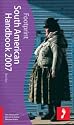 South American Handbook 2007 (Footprint Travel Guide Series)