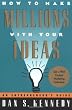 How to Make Millions with Your Ideas: An Entrepreneur's Guide