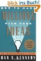 How to Make Millions with Your Ideas: An Entrepreneur's Guide
