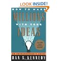 How to Make Millions with Your Ideas: An Entrepreneur's Guide