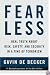 Fear Less: Real Truth About Risk, Safety, and Security in a Time of Terrorism
