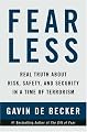 Fear Less: Real Truth About Risk, Safety, and Security in a Time of Terrorism
