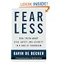 Fear Less: Real Truth About Risk, Safety, and Security in a Time of Terrorism