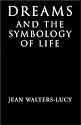 Dreams and the Symbology of Life