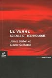 Le verre : Science et technologie
