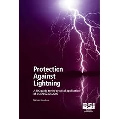 Protection Against Lightning: A UK guide to the practical application of BS EN 62305