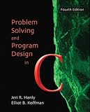 Problem Solving and Program Design in C, Fourth Edition