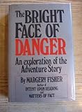 The bright face of danger