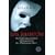 Das Phantom: Die bisher ungeschriebene Lebensgeschichte des "Phantom der Oper"