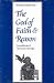 The God of Faith and Reason: Foundations of Christian Theology