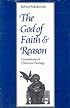The God of Faith and Reason: Foundations of Christian Theology