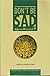 Don't Be Sad