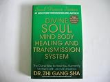 Divine Soul Mind Body Healing and Transmission System with Bonus Soul Symphony of Yin Yang CD
