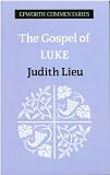 The Gospel of Luke (Epworth Commentary)