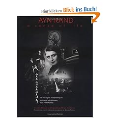 Ayn Rand: A Sense of Life: A Sense of Life : the Companion Book