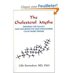 The Cholesterol Myths: Exposing the Fallacy That Saturated Fat and Cholesterol Cause Heart Disease