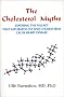 The Cholesterol Myths: Exposing the Fallacy That Saturated Fat and Cholesterol Cause Heart Disease