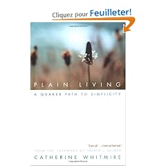 Plain Living: A Quaker Path to Simplicity