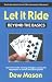 Let It Ride: Beyond The Basics