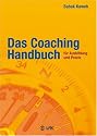 Das Coaching-Handbuch: F&uuml;r Ausbildung und Praxis
