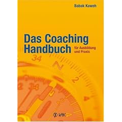Das Coaching-Handbuch: F�r Ausbildung und Praxis