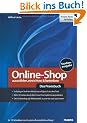 Online-Shop - Das Praxisbuch: ausw�hlen, einrichten & betreiber