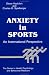 Anxiety in Sports: An International Perspective (Series in Health Psychology and Behavioral Medicine)