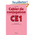 Cahier de conjugaison, CE1 : 3e ann�e du cycle des apprentissages fondamentaux