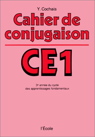 Cahier de conjugaison, CE1 : 3e année du cycle des apprentissages fondamentaux