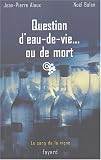 Question d\'eau de vie ou de mort