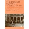 The Japanese Colonial Empire, 1895-1945