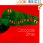 Crocodile Smile: 10 Songs of the Earth as the Animals See