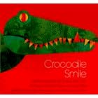 Crocodile Smile: 10 Songs of the Earth As the Animals See It