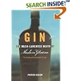 Gin: The Much Lamented Death of Madam Geneva the Eighteenth Century Gin Craze