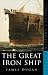 Search : The Great Iron Ship