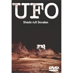 U.F.O. Vol. 6 - Shado ruft Sovatex