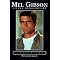 Mel Gibson - Actor and Director