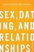 Sex, Dating, and Relationships