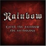 Catch the Rainbow: the Anthology - Rainbow