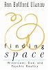 Finding Space: Winnicott, God, and Psychic Reality