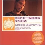 Ministry of Sound - the Sessions Vol.13: Kings of Tomorrow Sessions/Mixed By Sandy Rivera